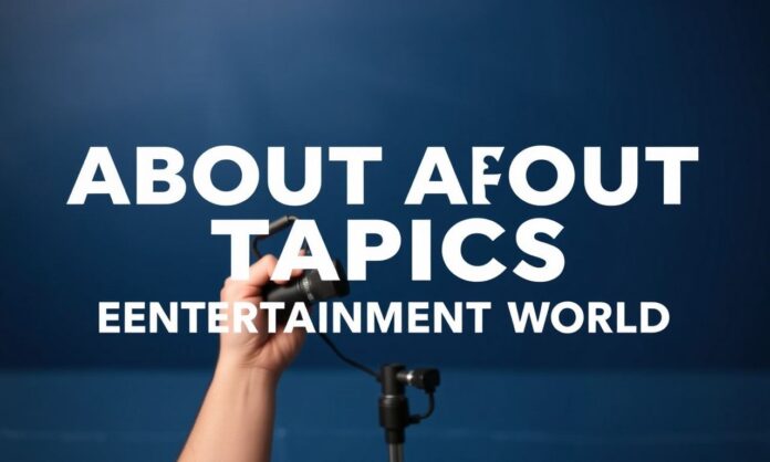 The Most Talked-About Topics in the Entertainment World