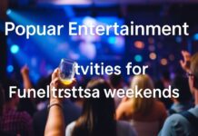 Eğlenceli Gece ve Hafta Sonları İçin Popüler Eğlence Aktiviteleri Popular Entertainment Activities for Fun Nights and Weekends