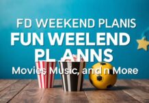 Eğlenceli Hafta Sonu Planları: Filmler, Müzik ve Daha Fazlası Fun Weekend Plans: Movies, Music and More