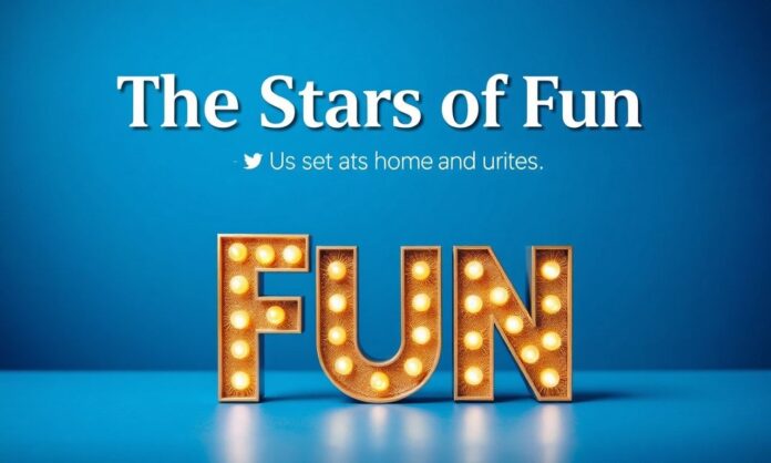 The Stars of Fun: Yesterday, Today and Tomorrow