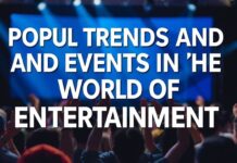 Eğlencenin Dünyasında Popüler Trendler ve Etkinlikler Popular Trends and Events in the World of Entertainment
